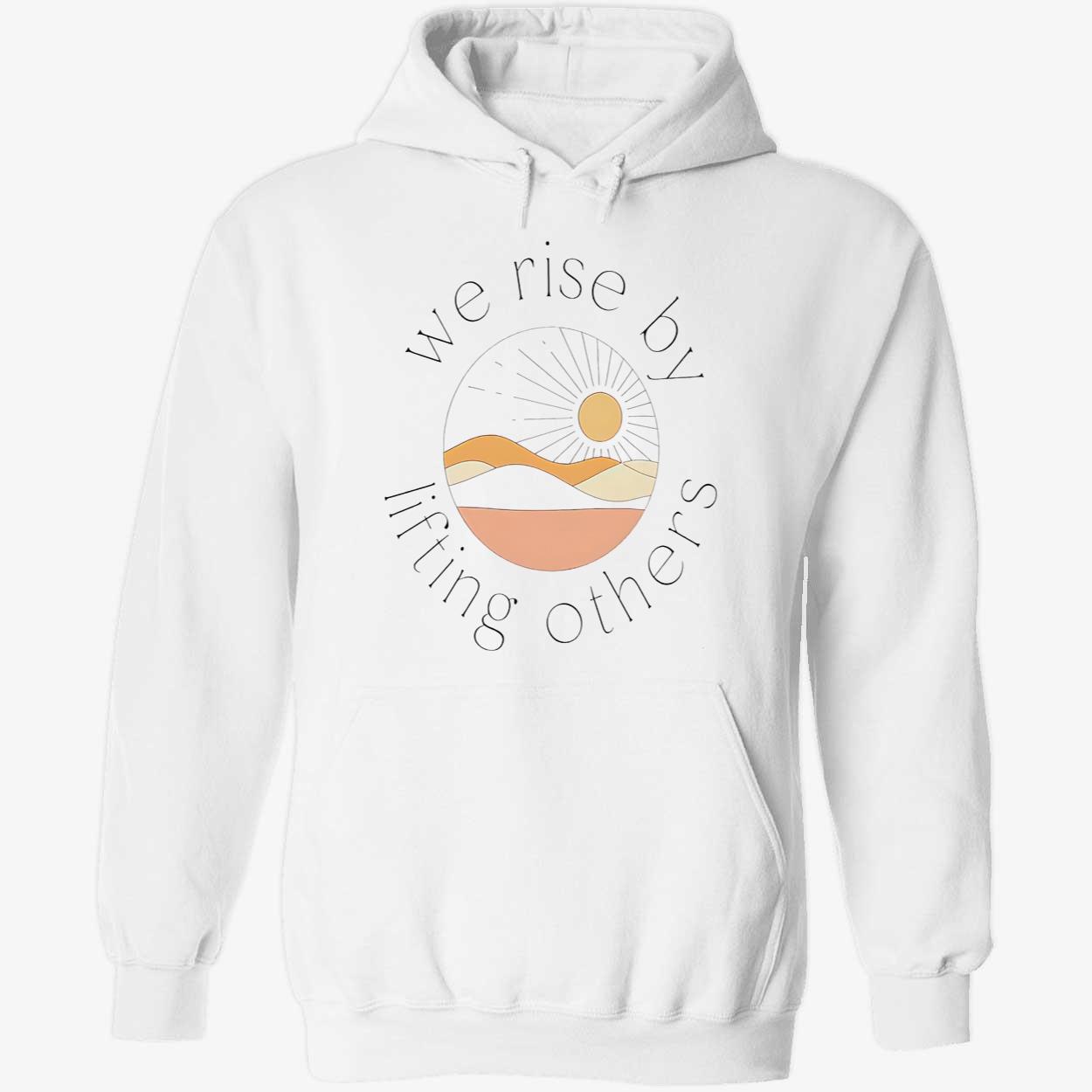 Wise Rise By Lifting Others Shirt Wise Rise By Lifting Others Shirt
