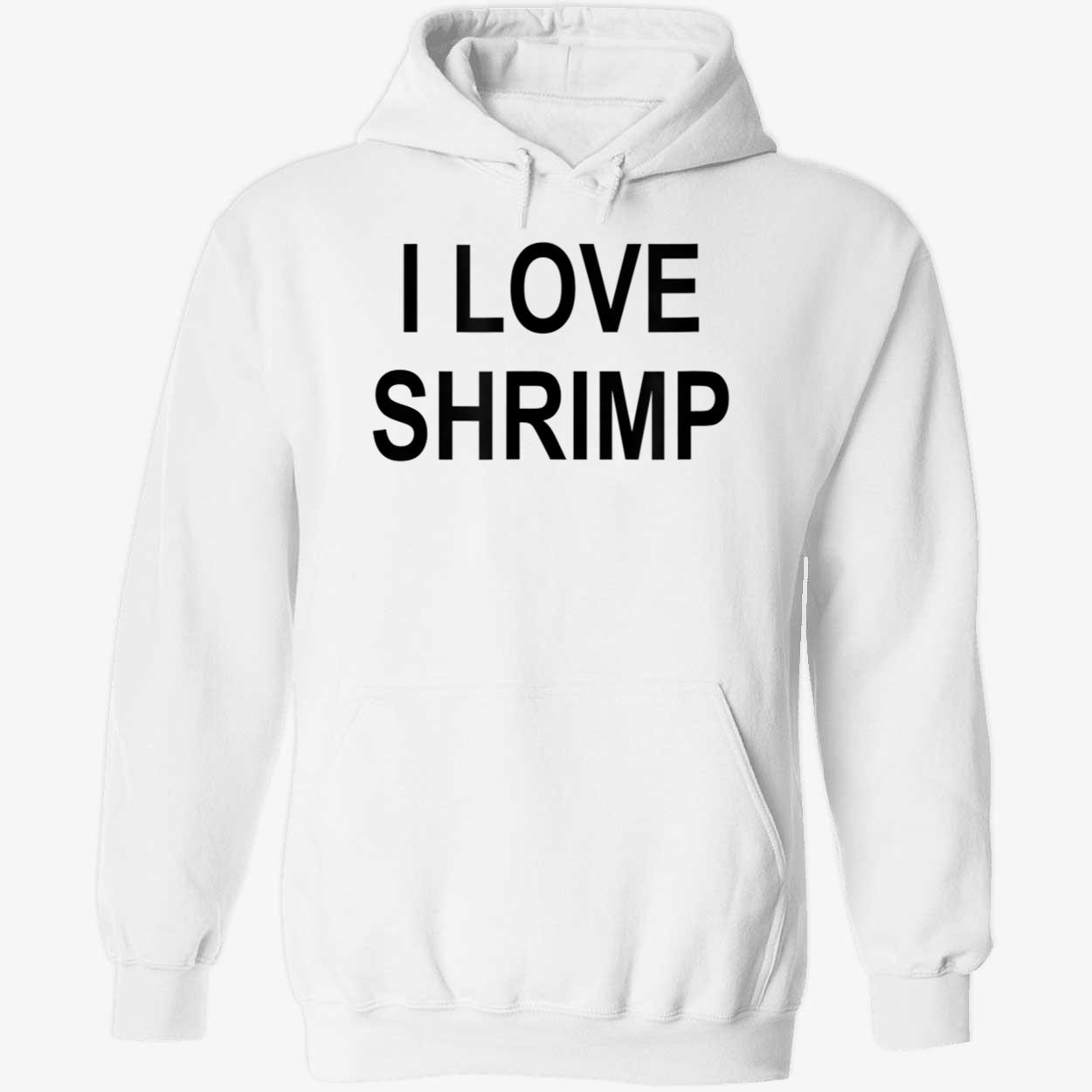 I Love Shrimp Shirt I Love Shrimp Shirt