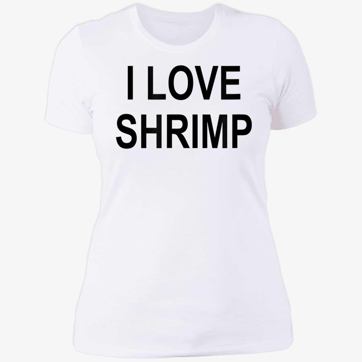I Love Shrimp Shirt I Love Shrimp Shirt