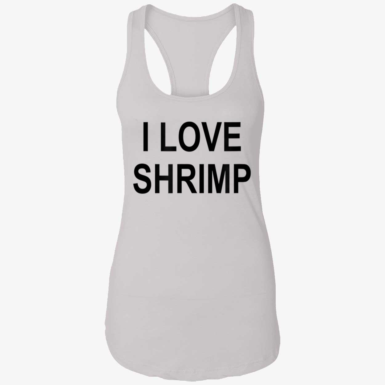 I Love Shrimp Shirt I Love Shrimp Shirt