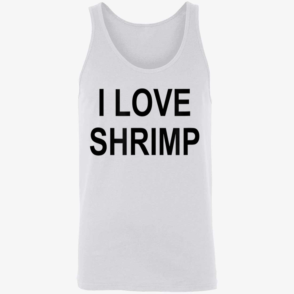 I Love Shrimp Shirt I Love Shrimp Shirt