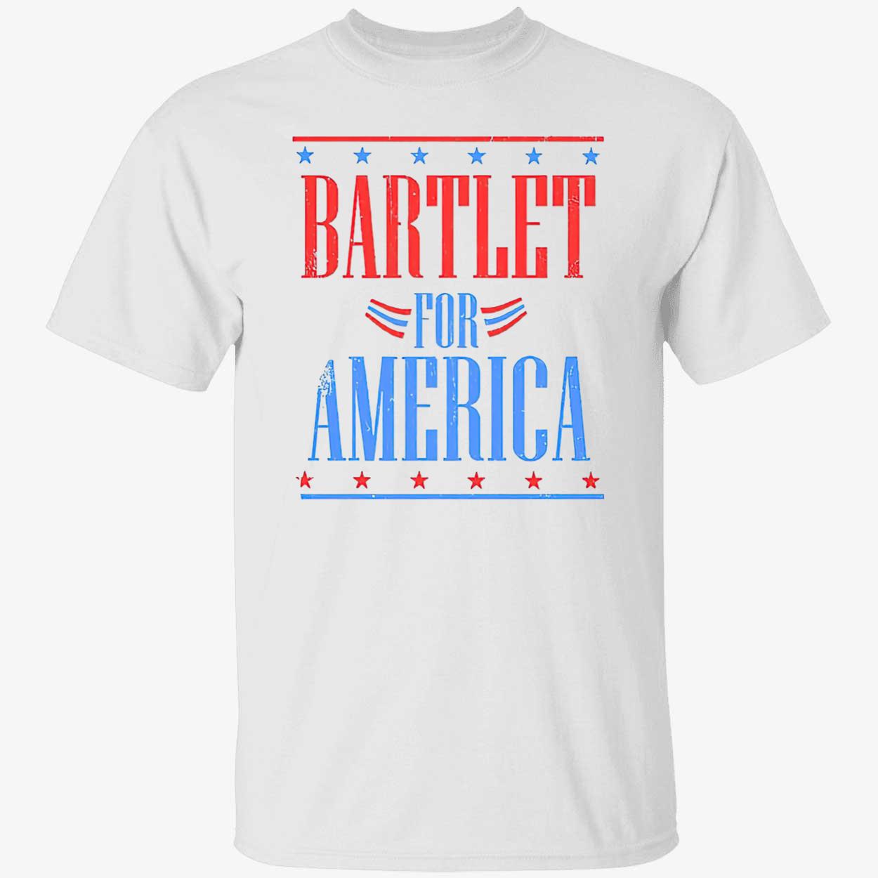 Bartlet For America 2024 Shirt Bartlet For America 2024 Shirt