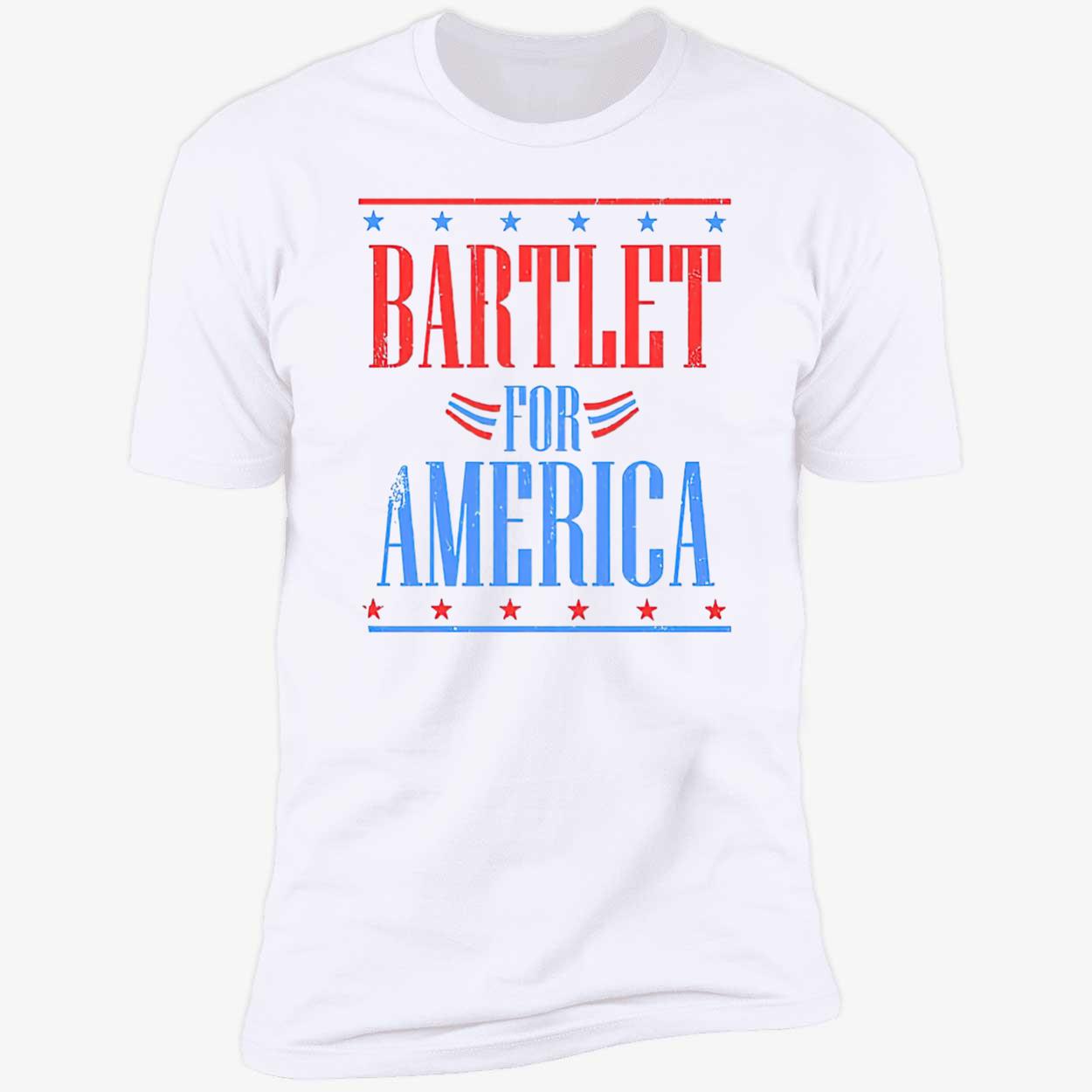 Bartlet For America 2024 Shirt Bartlet For America 2024 Shirt