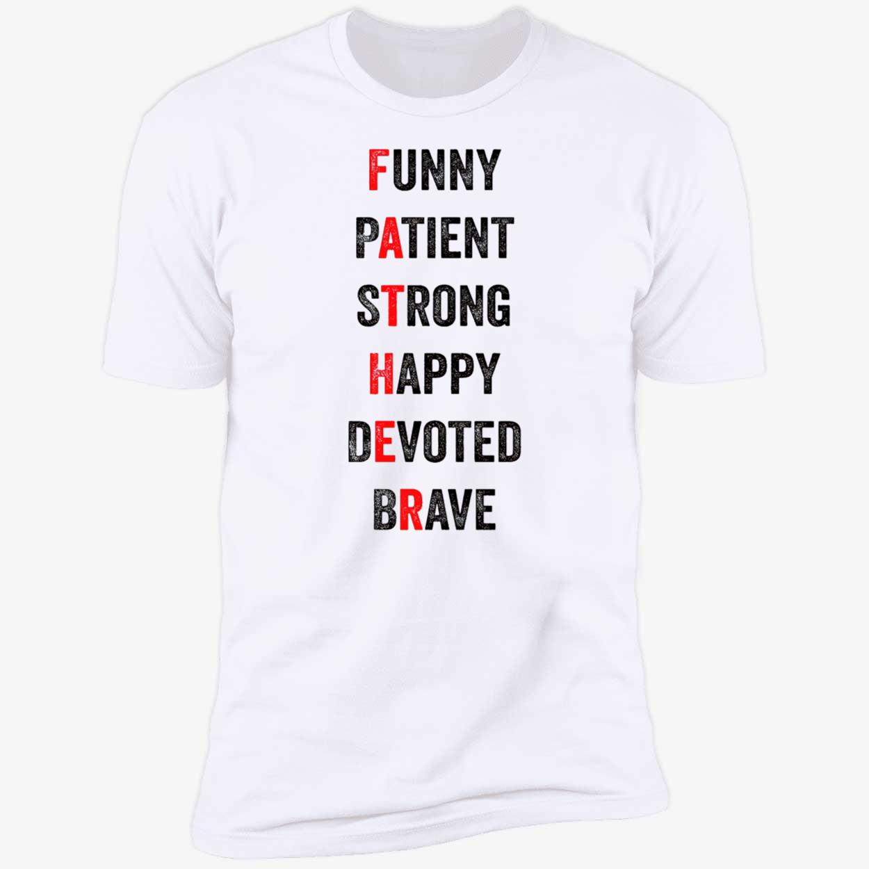 Funny Patient Strong Happy Devoted Brave Shirt Funny Patient Strong Happy Devoted Brave Shirt