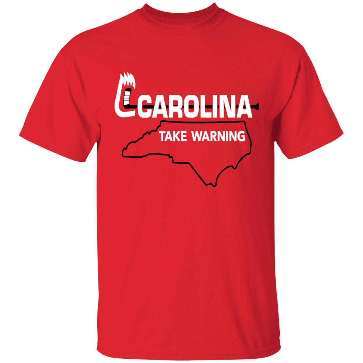Carolina Take Warning Shirt