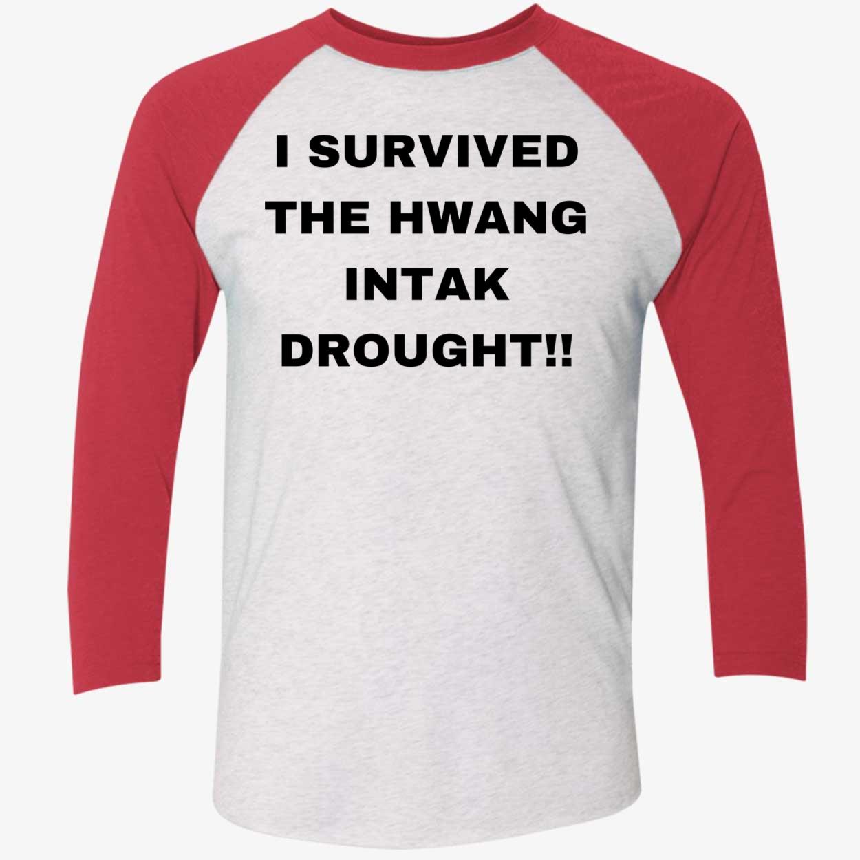 I Survived The Hwang Intak Drought Shirt I Survived The Hwang Intak Drought Shirt