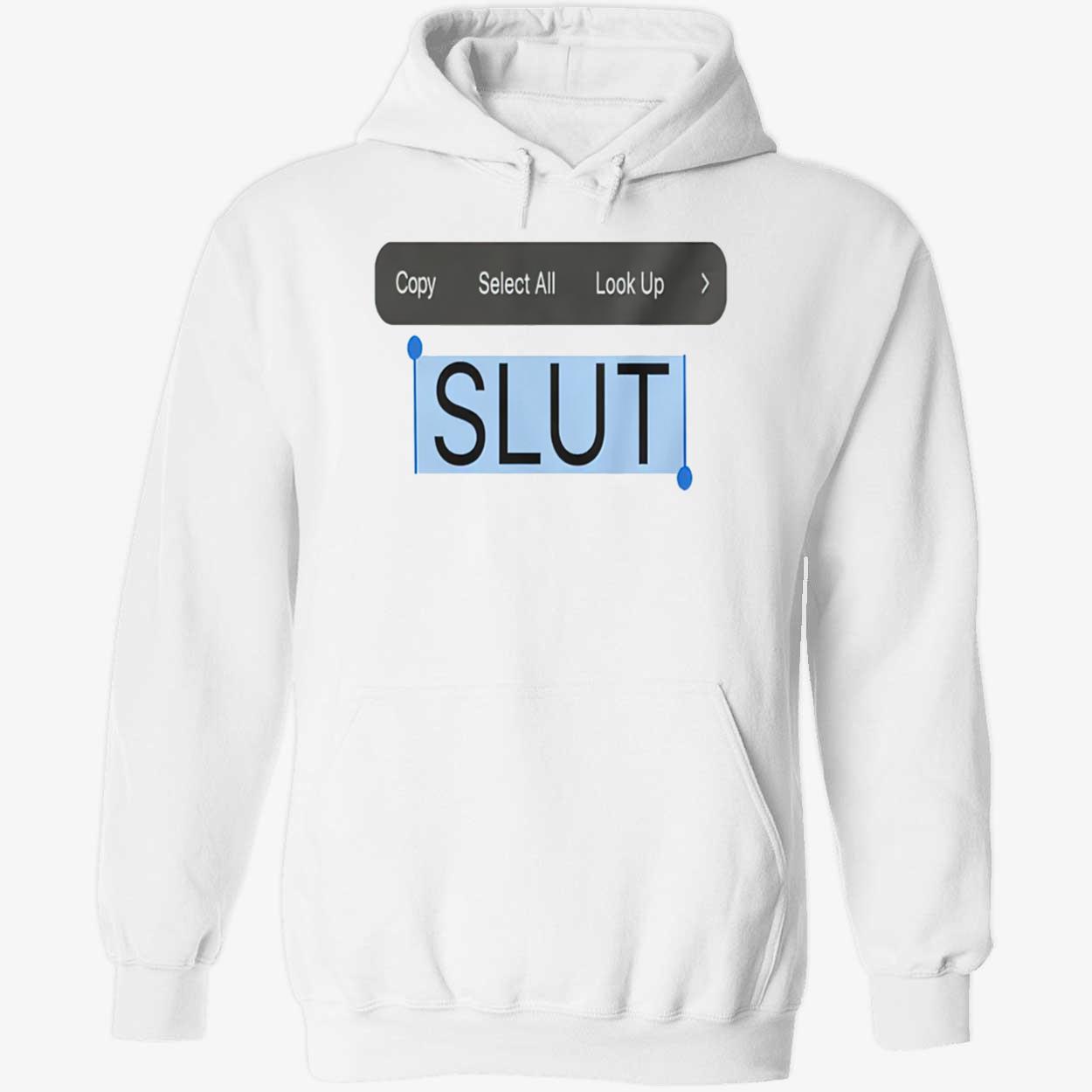 Copy Select All Look Up Sl*T Shirt Copy Select All Look Up Sl*T Shirt