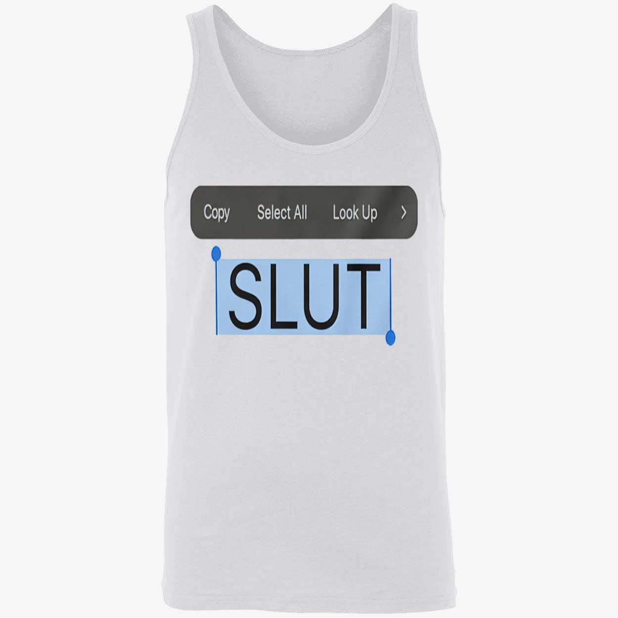Copy Select All Look Up Sl*T Shirt Copy Select All Look Up Sl*T Shirt