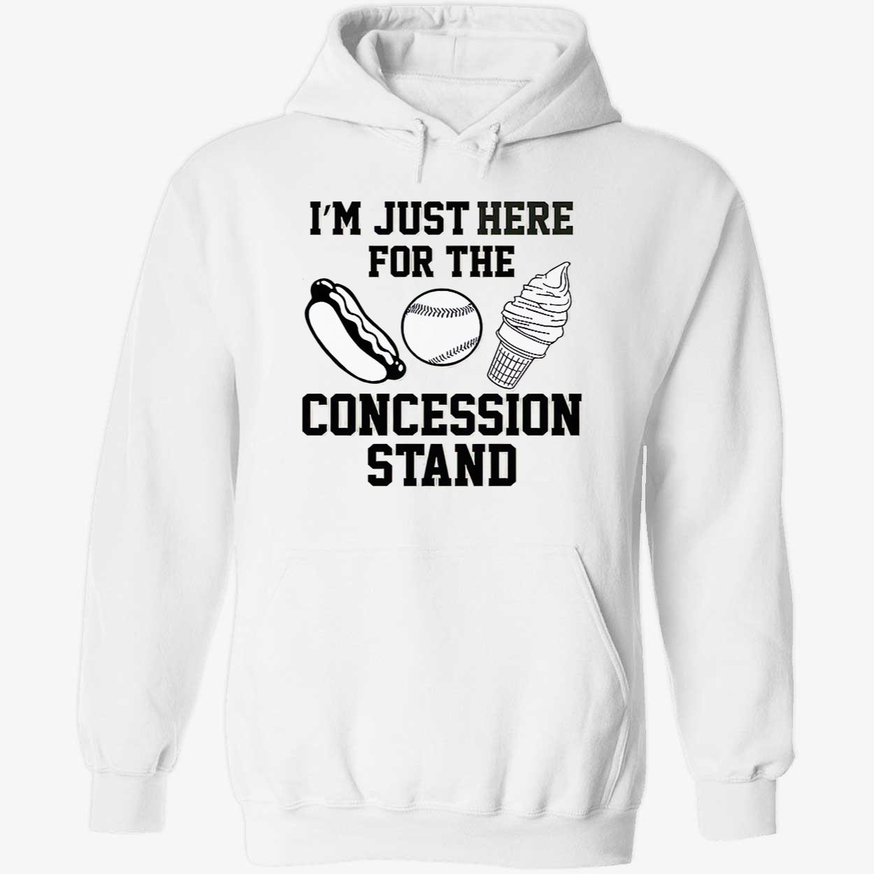 I’M Just Here For The Concession Stand Shirt I’M Just Here For The Concession Stand Shirt