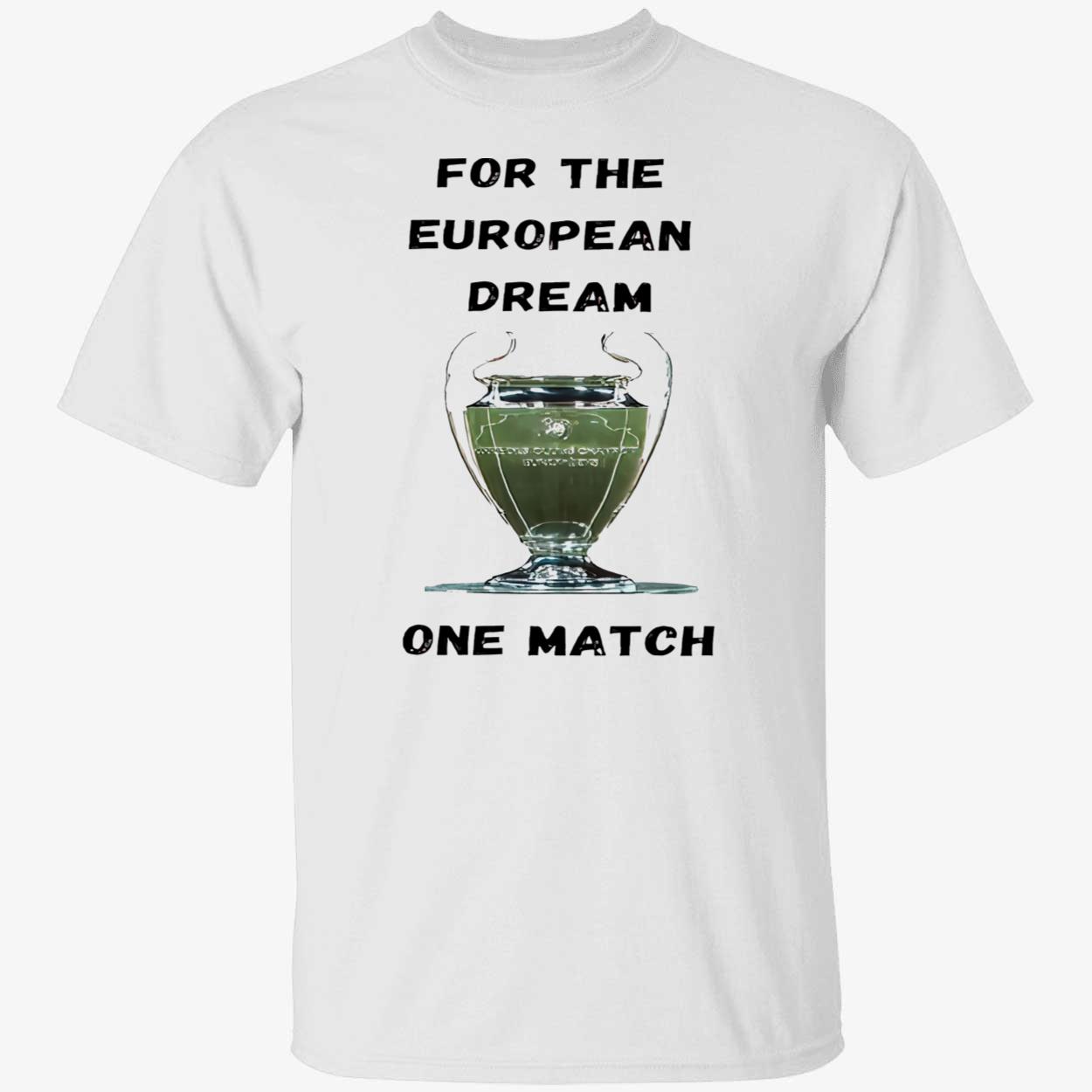 For The European Dream One Match Shirt