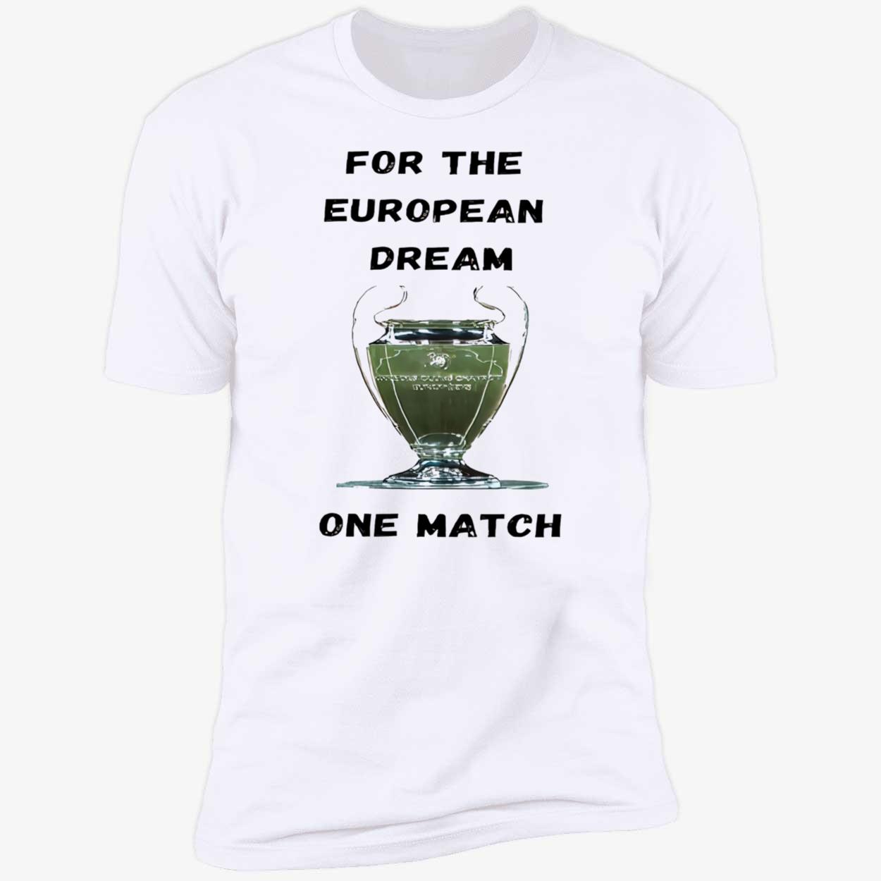 For The European Dream One Match Shirt For The European Dream One Match Shirt