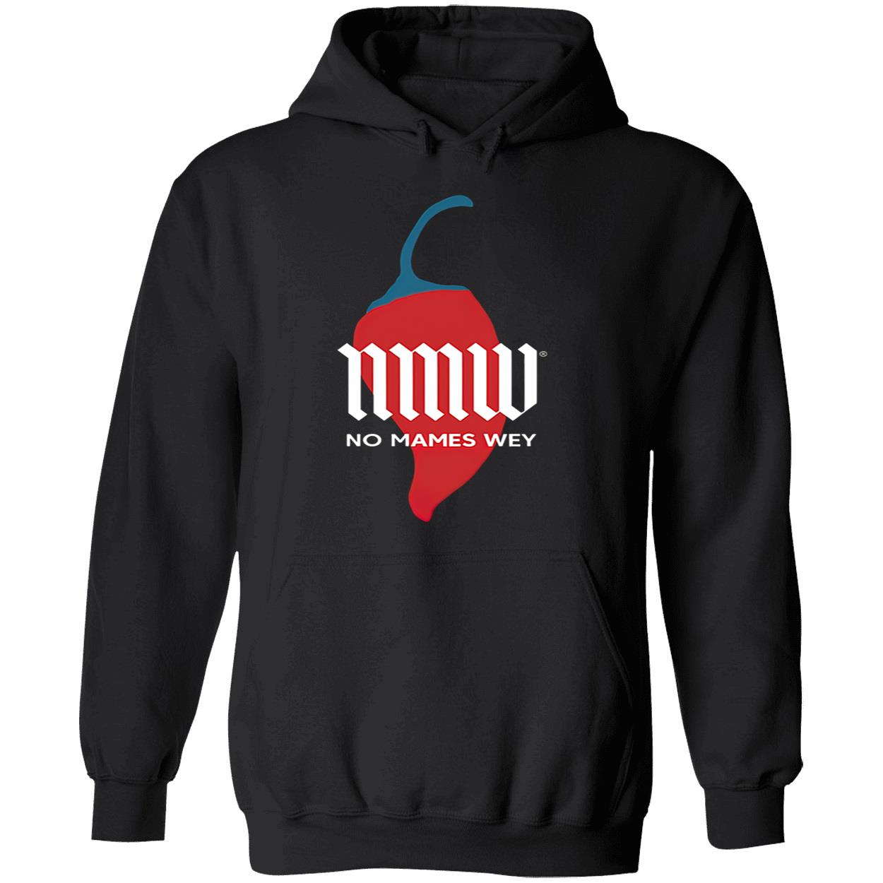 Nmw No Mames Wey Shirt Nmw No Mames Wey Shirt