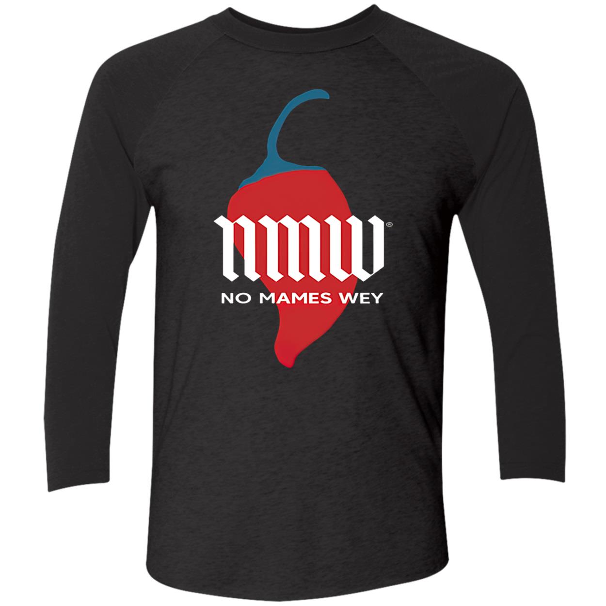 Nmw No Mames Wey Shirt Nmw No Mames Wey Shirt