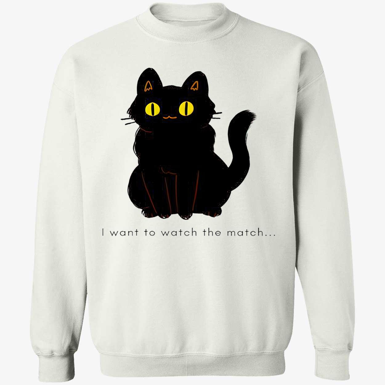 I Want To Watch The Match Shirt I Want To Watch The Match Shirt