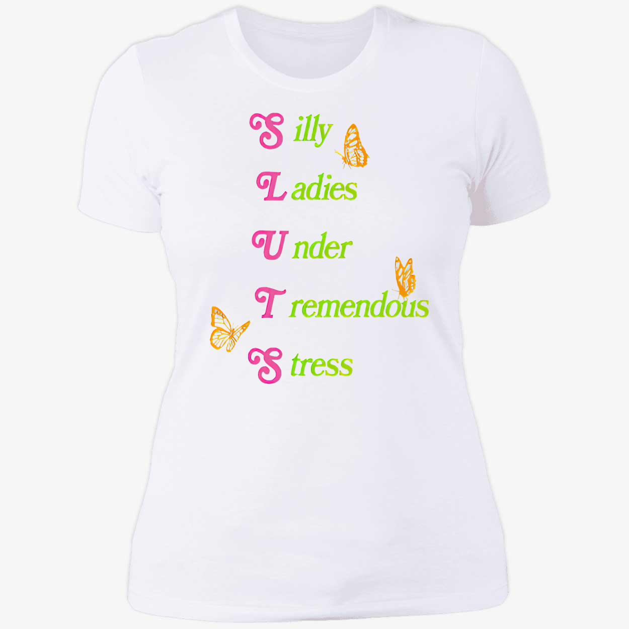 Silly Ladies Under Tremendous Stress Shirt Silly Ladies Under Tremendous Stress Shirt