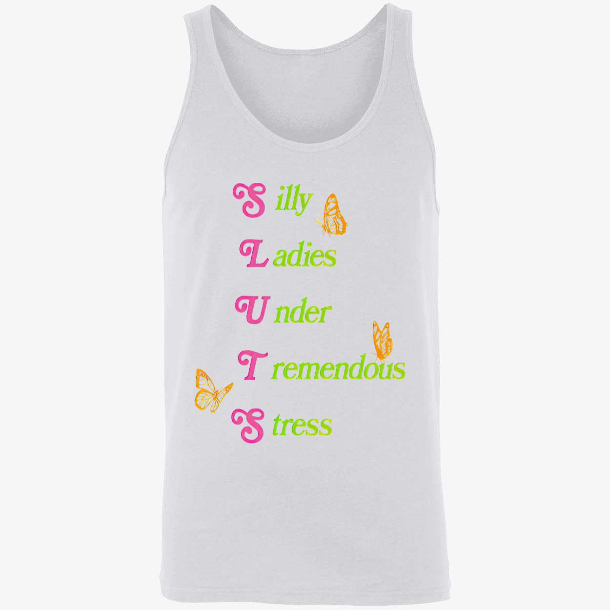 Silly Ladies Under Tremendous Stress Shirt Silly Ladies Under Tremendous Stress Shirt