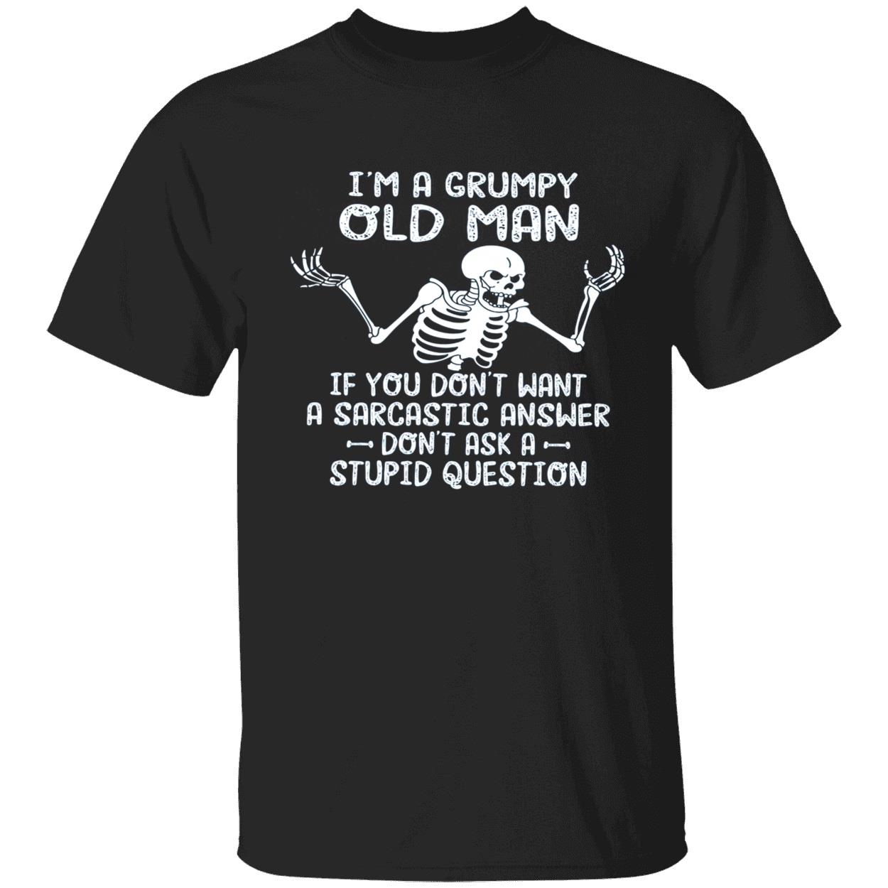 Skull I’M A Grumpy Old Man If You Don’T Want A Sarcastic Answer Shirt Skull I’M A Grumpy Old Man If You Don’T Want A Sarcastic Answer Shirt