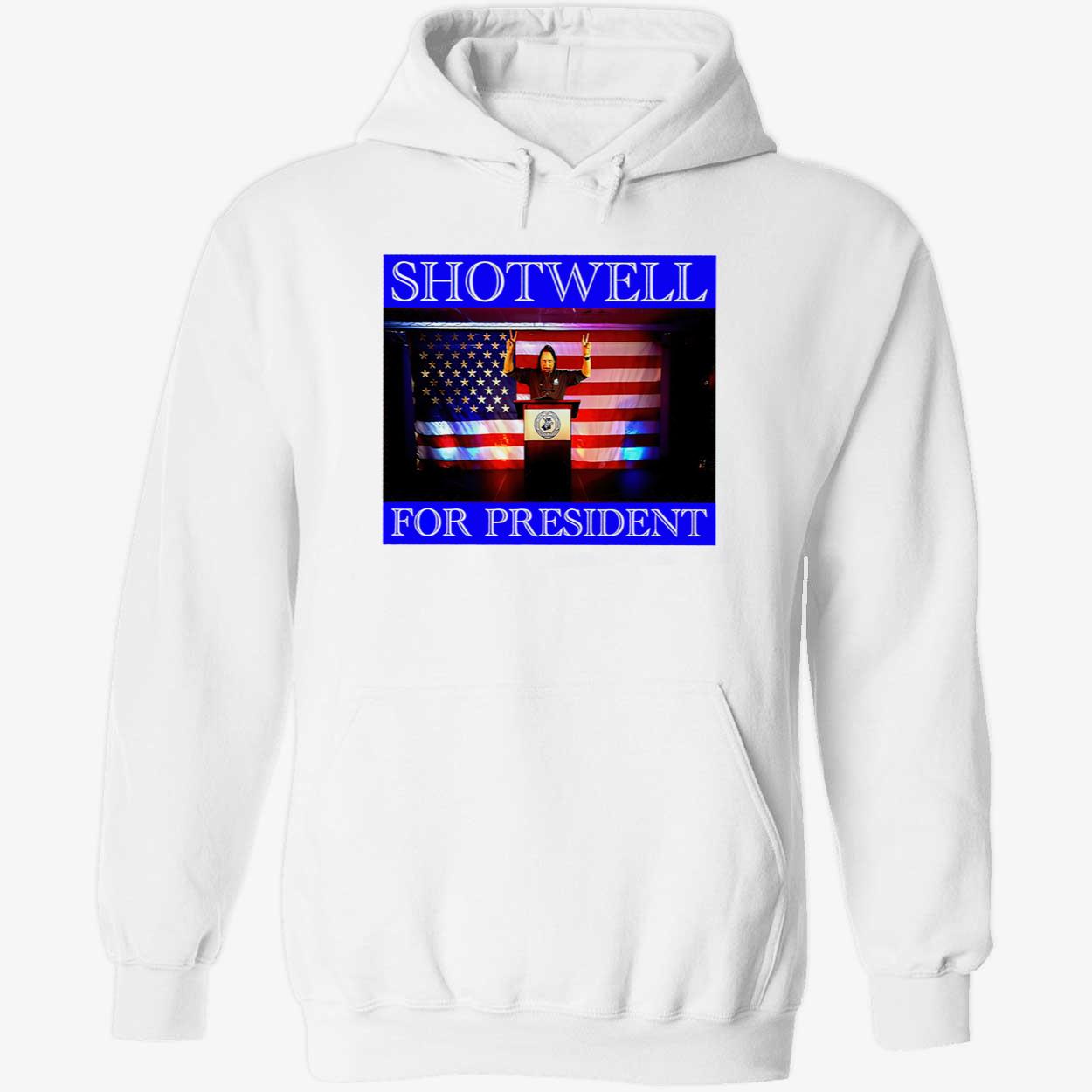 Shotwell For President 2024 Shirt Shotwell For President 2024 Shirt