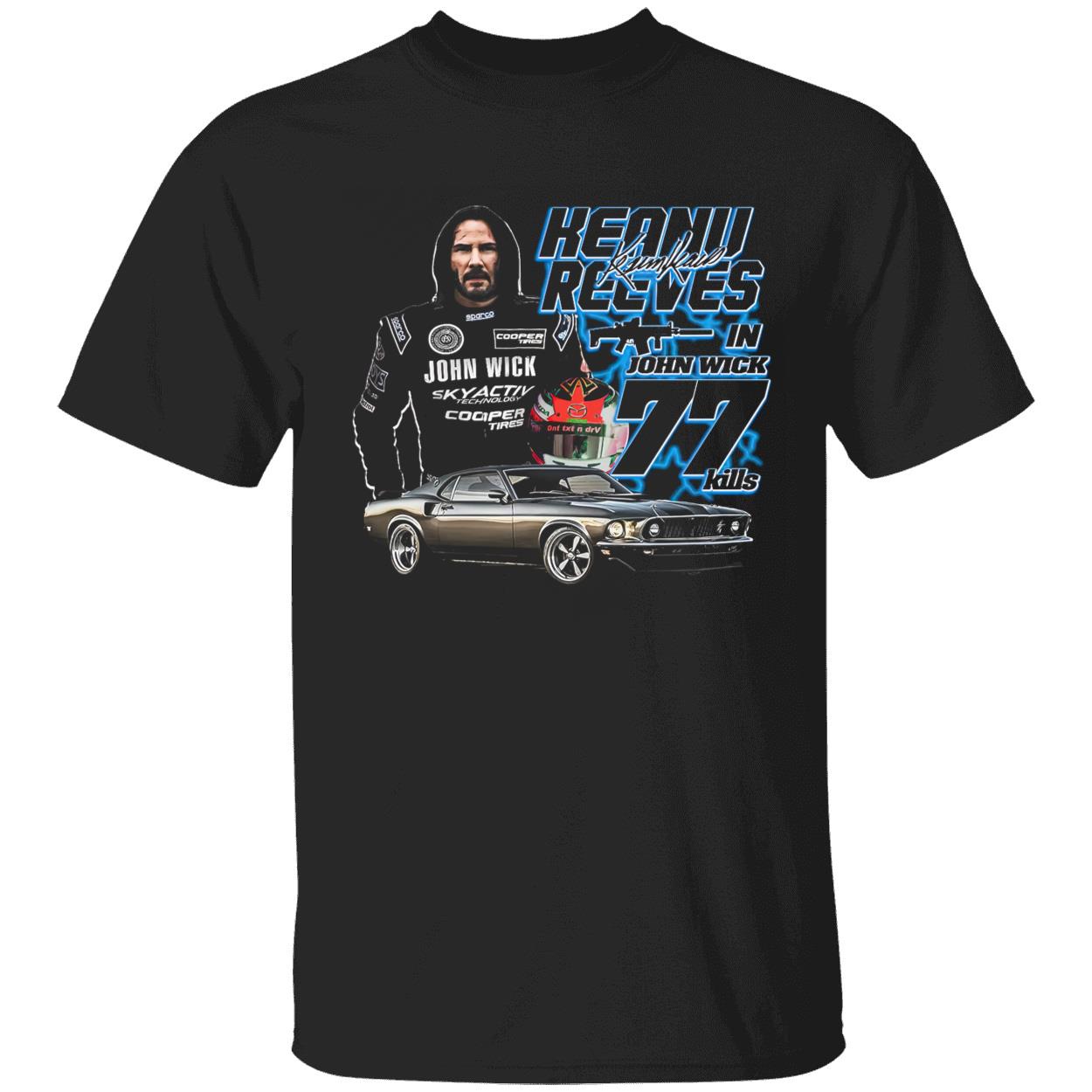 Keanu Reeves In John Wick 77 Kills Shirt Keanu Reeves In John Wick 77 Kills Shirt