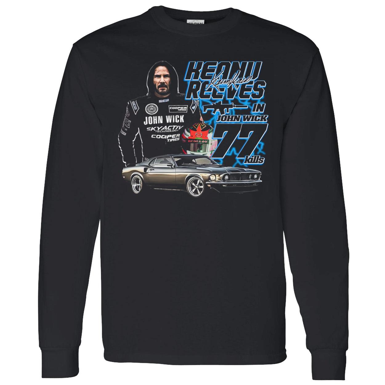 Keanu Reeves In John Wick 77 Kills Shirt Keanu Reeves In John Wick 77 Kills Shirt
