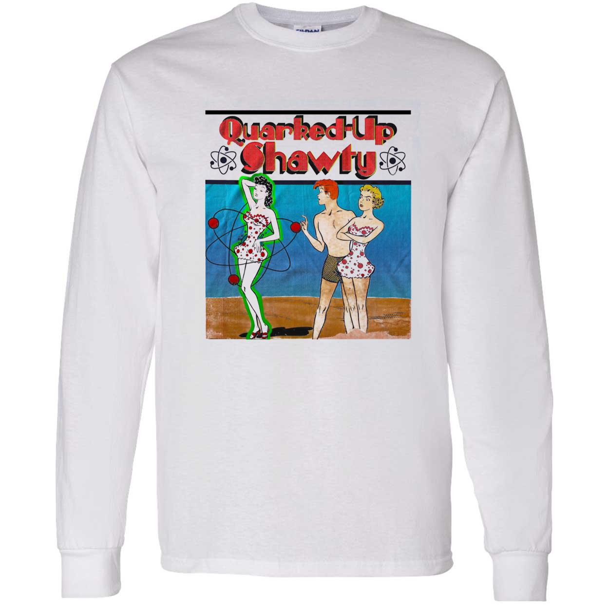 Quirked Up Shawty Shirt Quirked Up Shawty Shirt