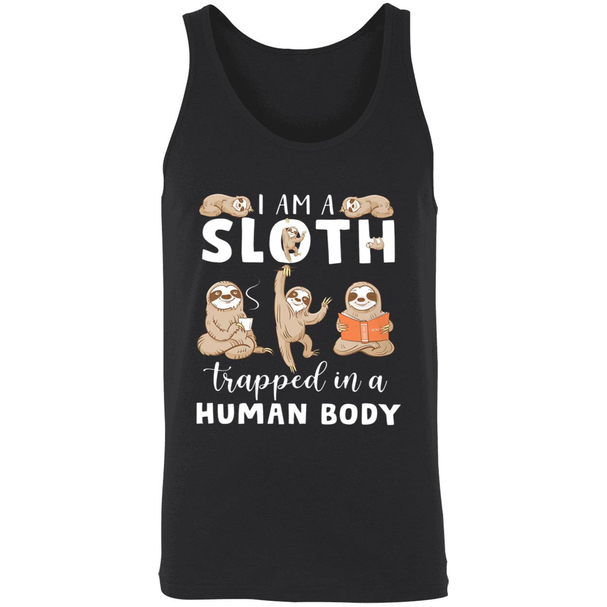 I Am A Sloth Trapped In A Human Body Shirt I Am A Sloth Trapped In A Human Body Shirt