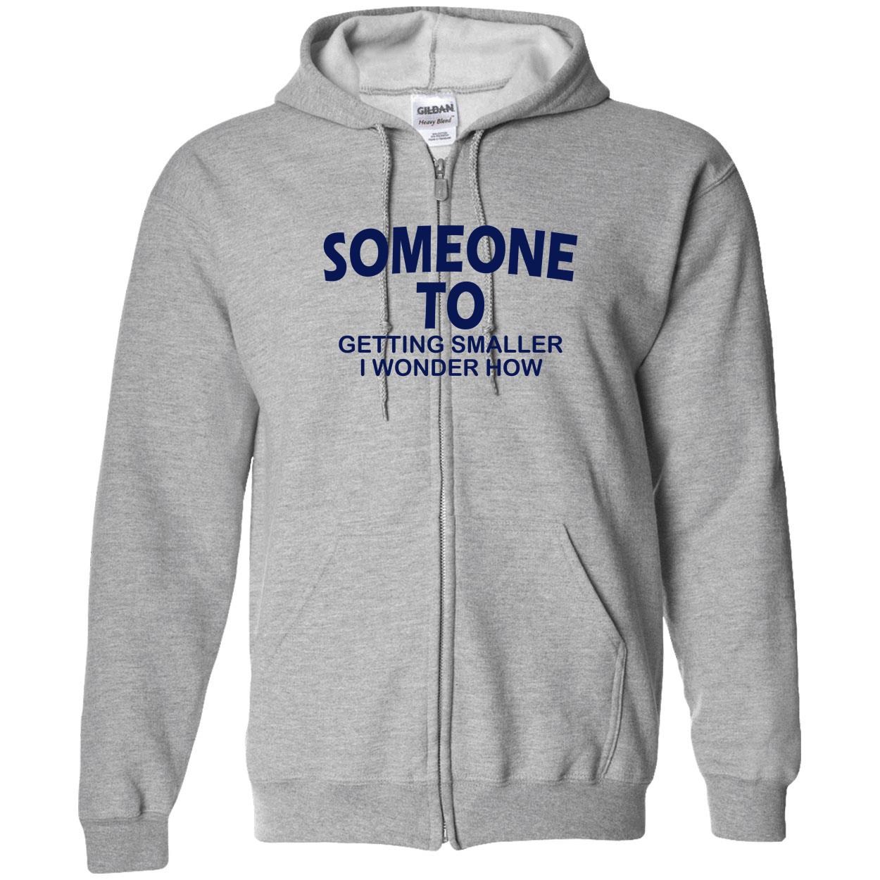 Someone To Getting Smaller I Wonder How Shirt Someone To Getting Smaller I Wonder How Shirt