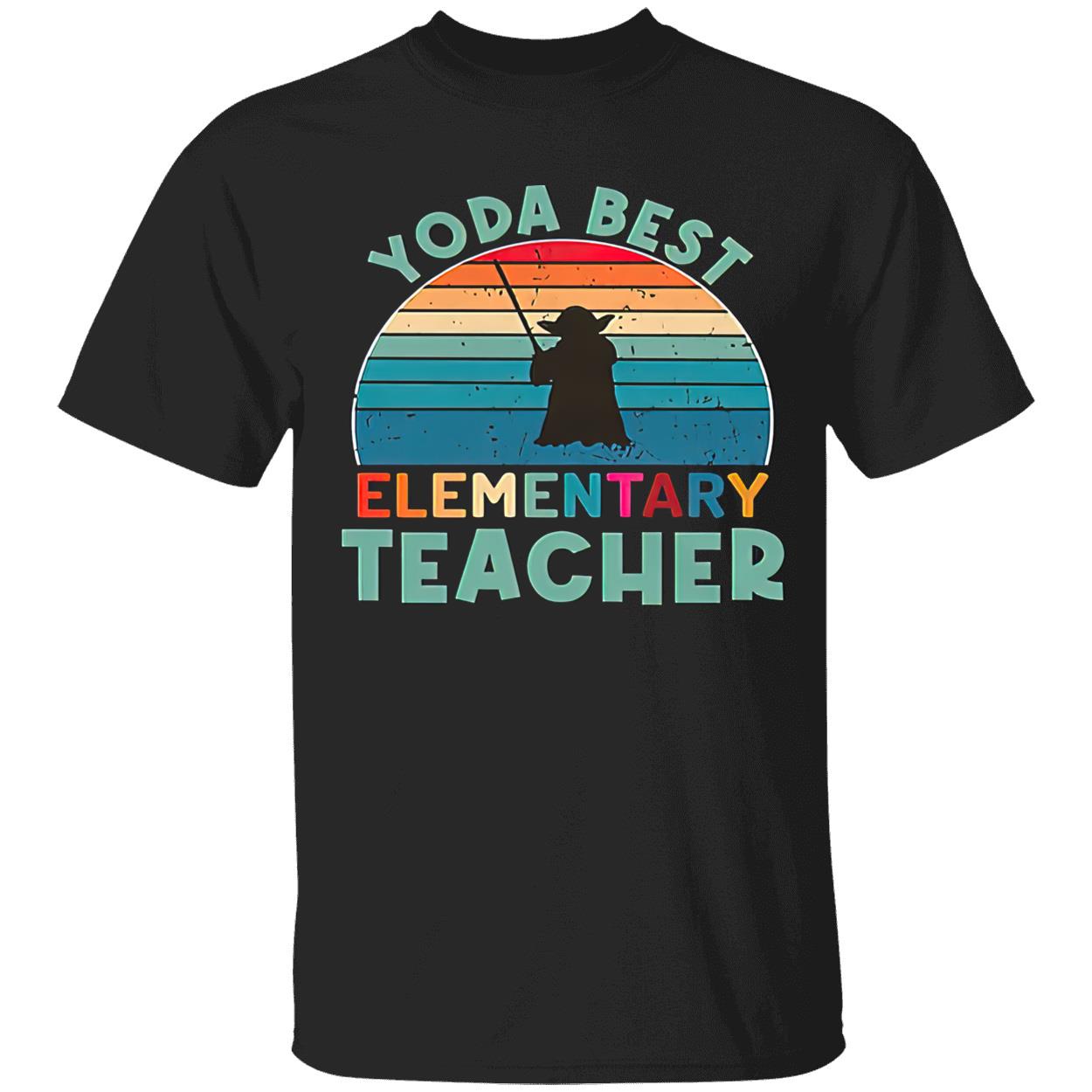Yoda Best Elementary Teacher Shirt Yoda Best Elementary Teacher Shirt