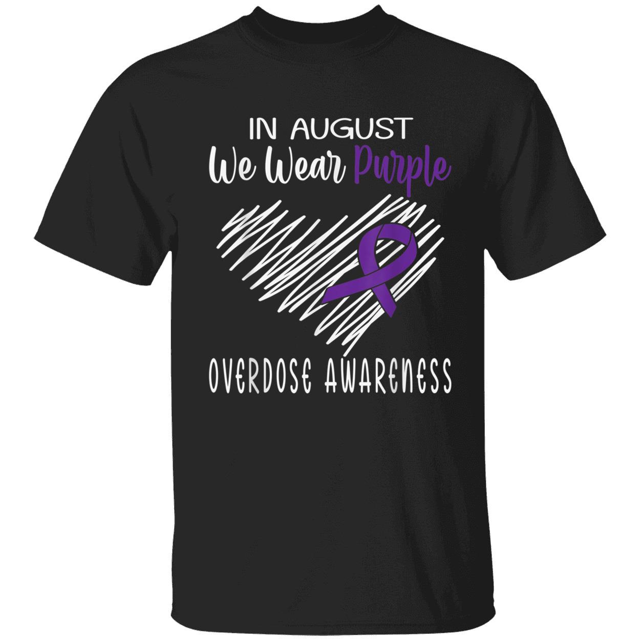 In August We Wear Purple Overdose Awareness Shirt In August We Wear Purple Overdose Awareness Shirt