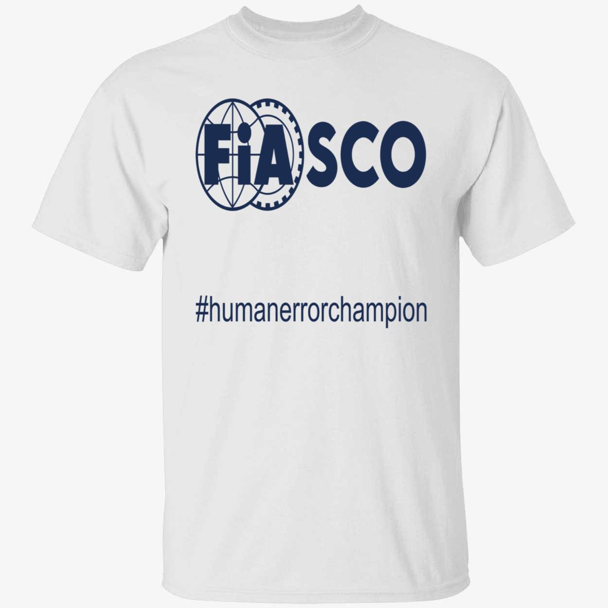 Fiasco Human Error Champion Shirt Fiasco Human Error Champion Shirt