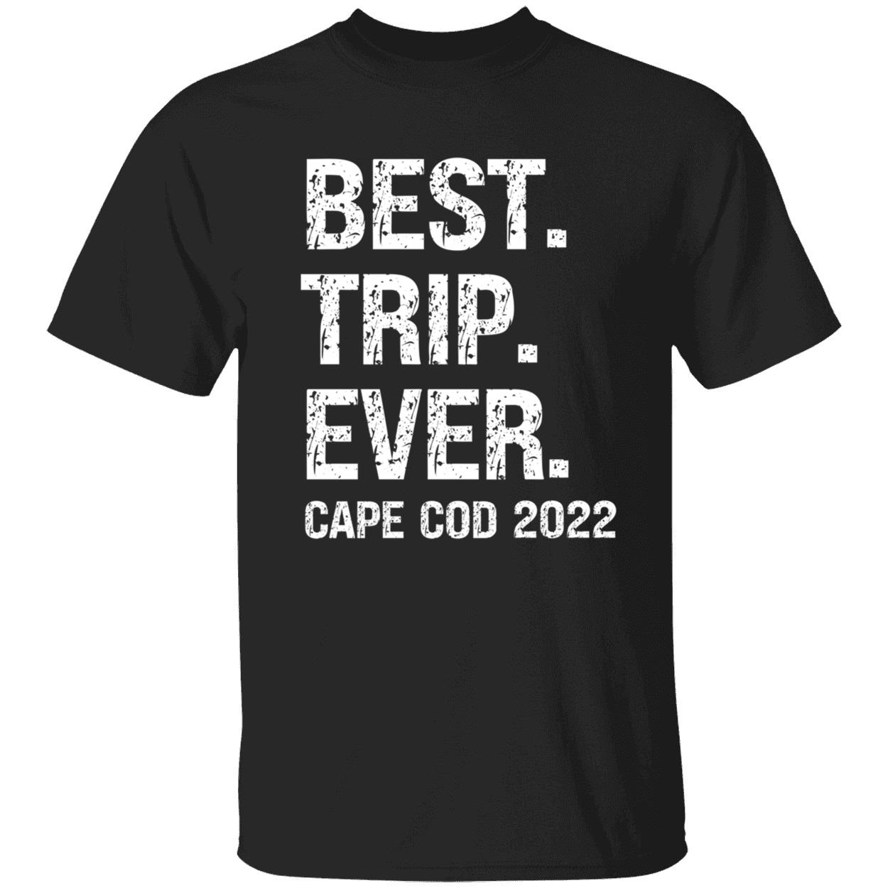 Best Trip Ever Cape Cod 2022 Shirt Best Trip Ever Cape Cod 2022 Shirt