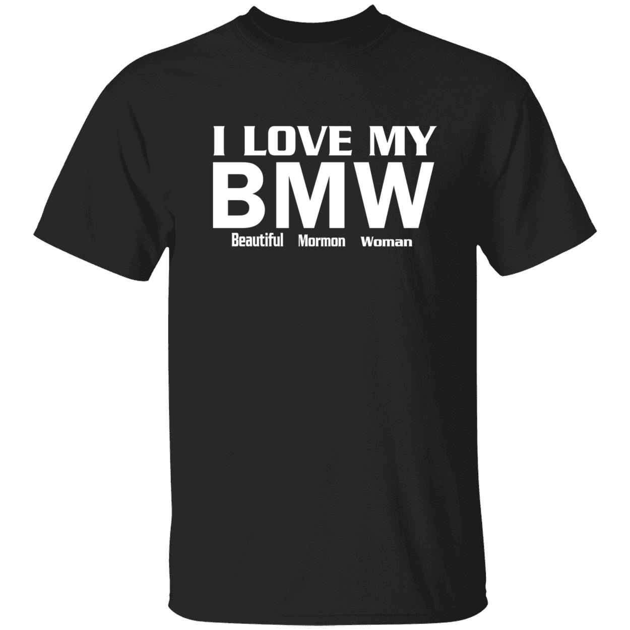 I Love My Bmw Beautiful Mormon Woman Shirt I Love My Bmw Beautiful Mormon Woman Shirt