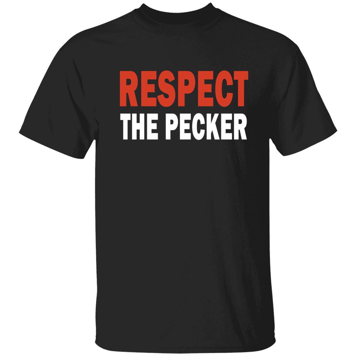 Respect The Pecker Shirt Respect The Pecker Shirt
