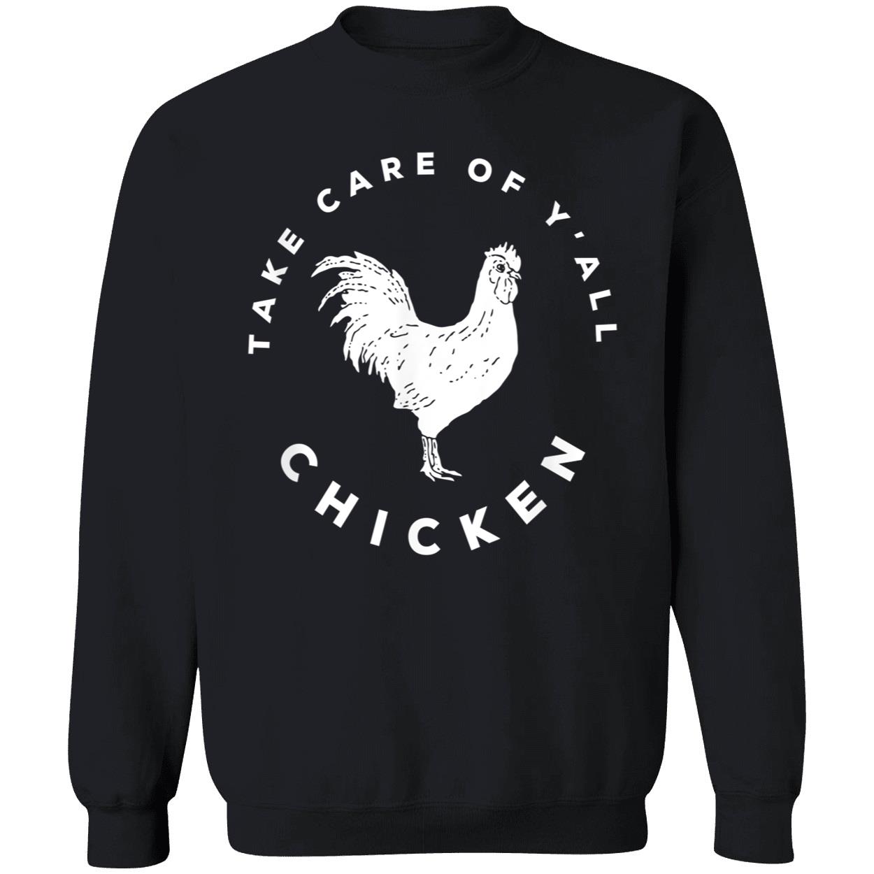 Take Care Of Y’All Chicken Shirt Take Care Of Y’All Chicken Shirt