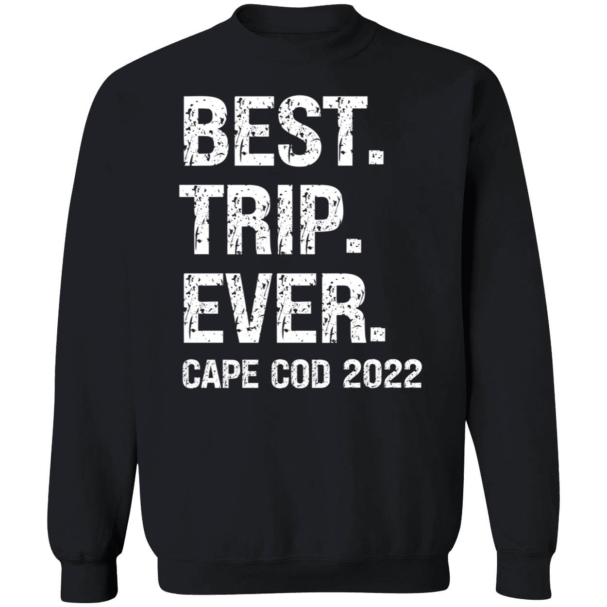 Best Trip Ever Cape Cod 2022 Shirt Best Trip Ever Cape Cod 2022 Shirt