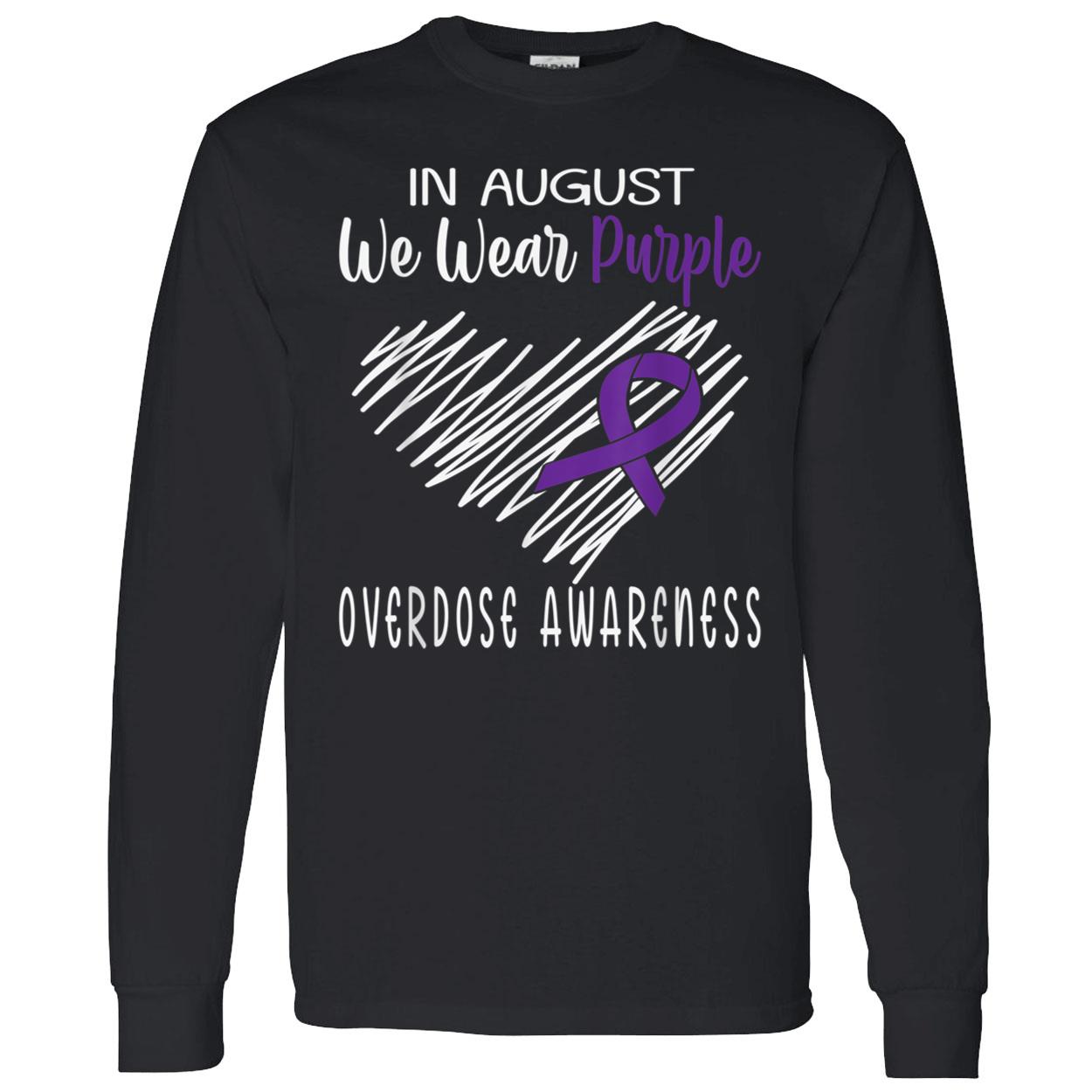In August We Wear Purple Overdose Awareness Shirt In August We Wear Purple Overdose Awareness Shirt