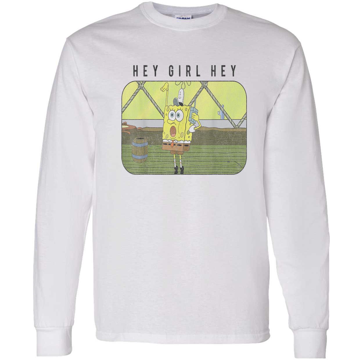 Spongebob Hey Girl Hey Shirt Spongebob Hey Girl Hey Shirt