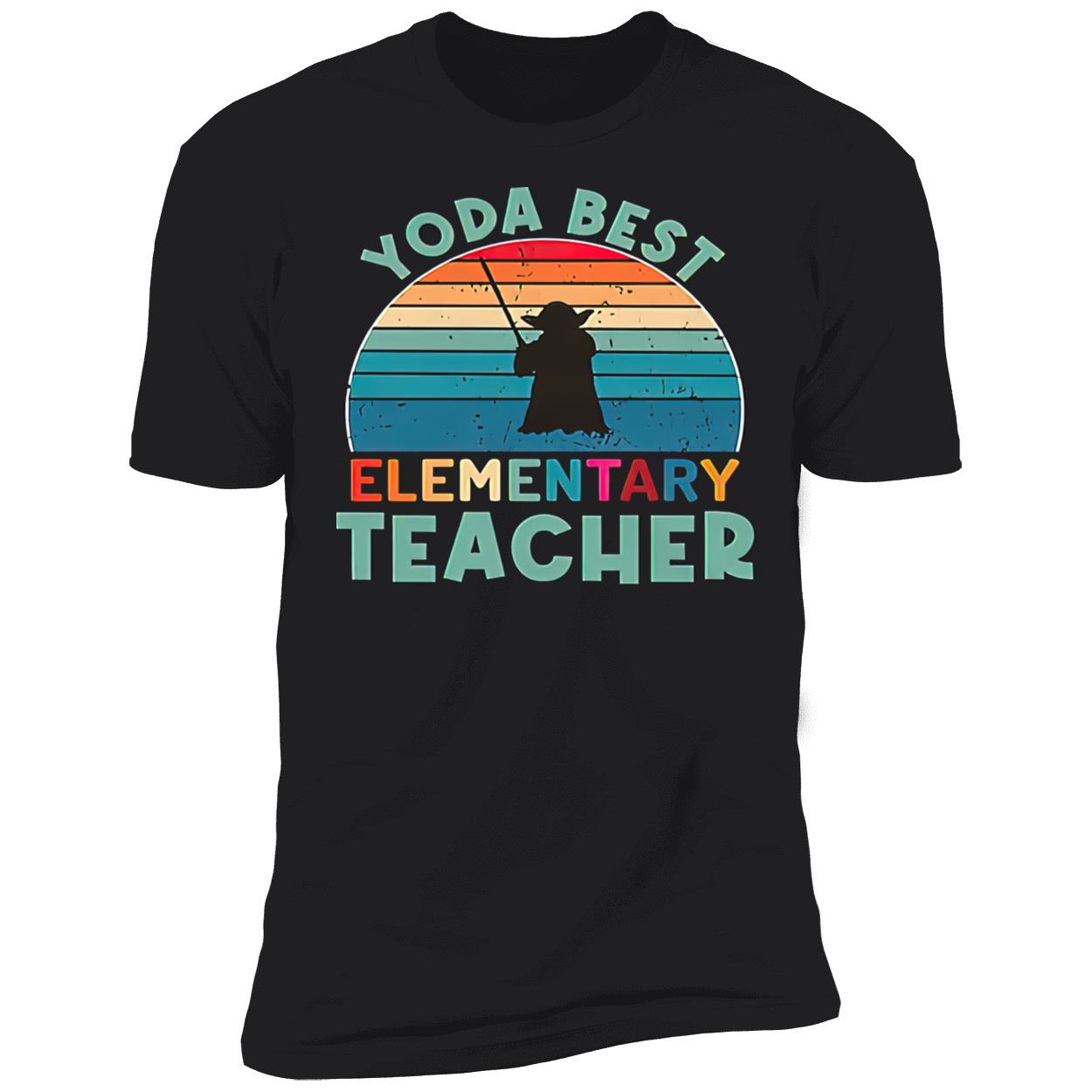 Yoda Best Elementary Teacher Shirt Yoda Best Elementary Teacher Shirt