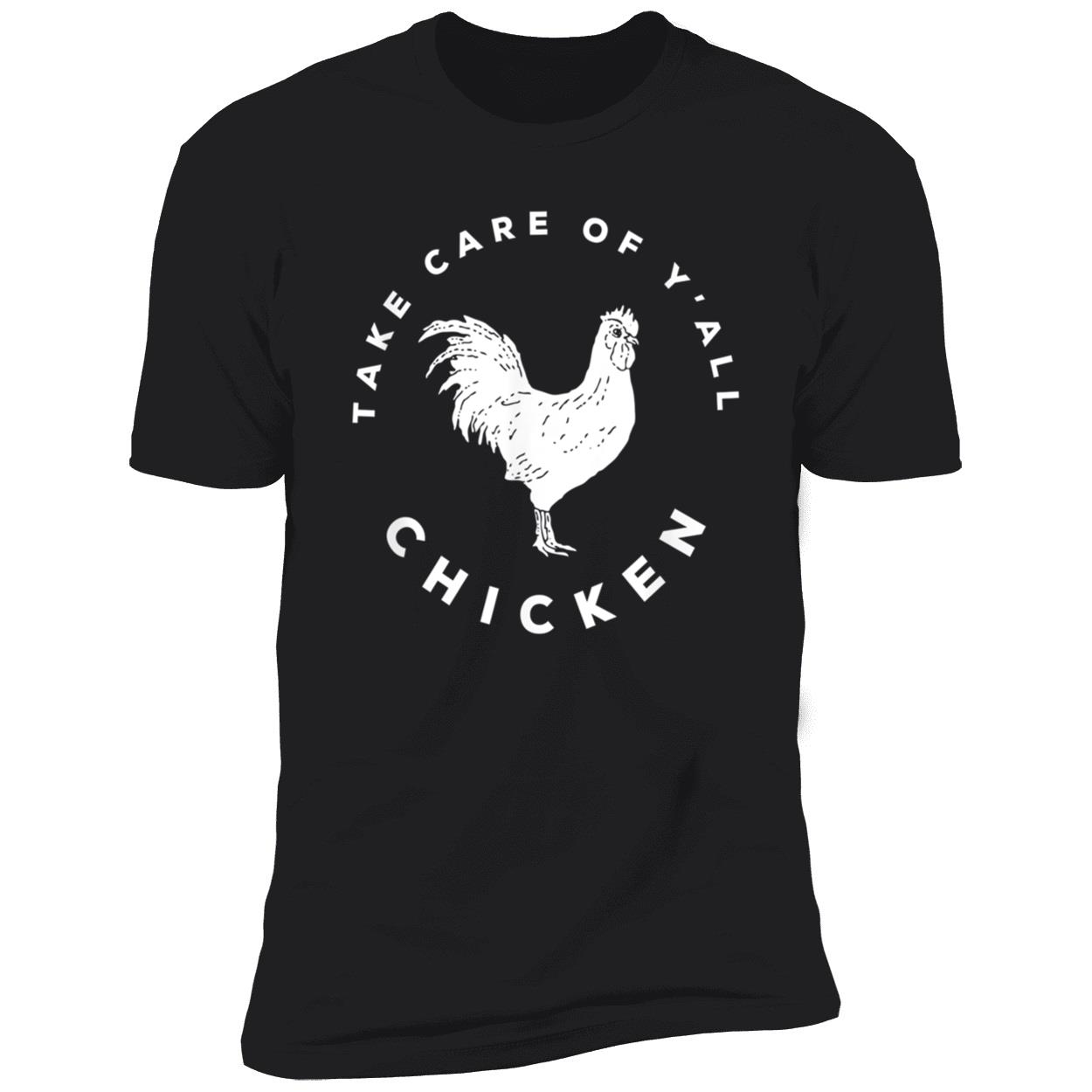 Take Care Of Y’All Chicken Shirt Take Care Of Y’All Chicken Shirt