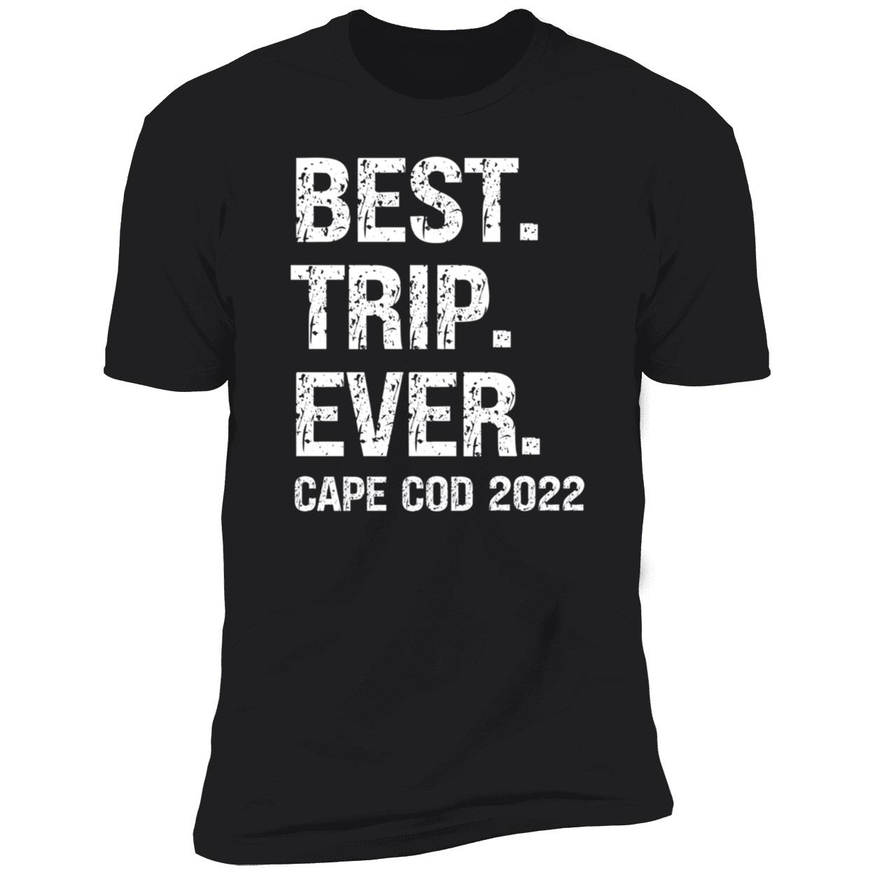 Best Trip Ever Cape Cod 2022 Shirt Best Trip Ever Cape Cod 2022 Shirt