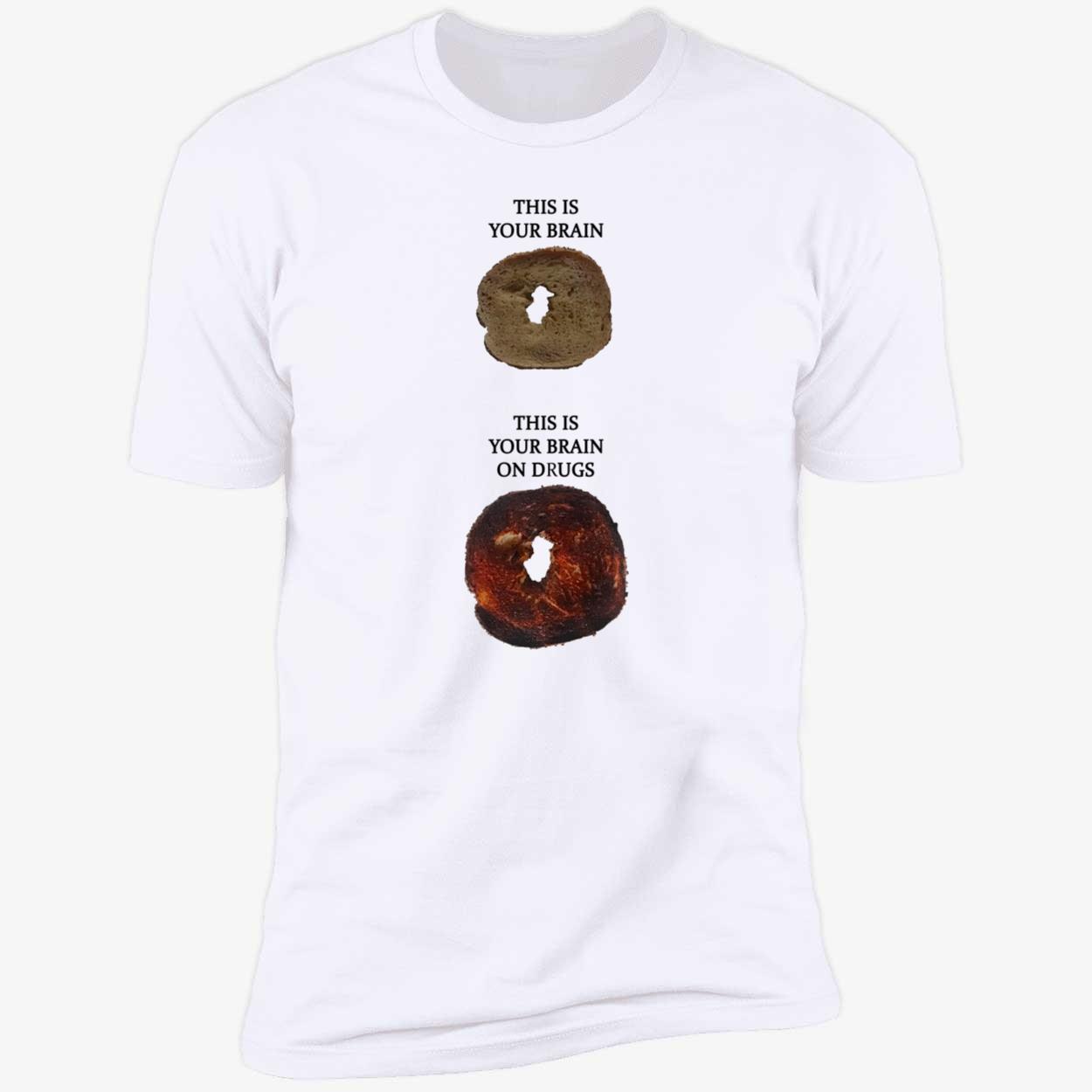 This Is Your Brain On Drugs Shirt This Is Your Brain On Drugs Shirt
