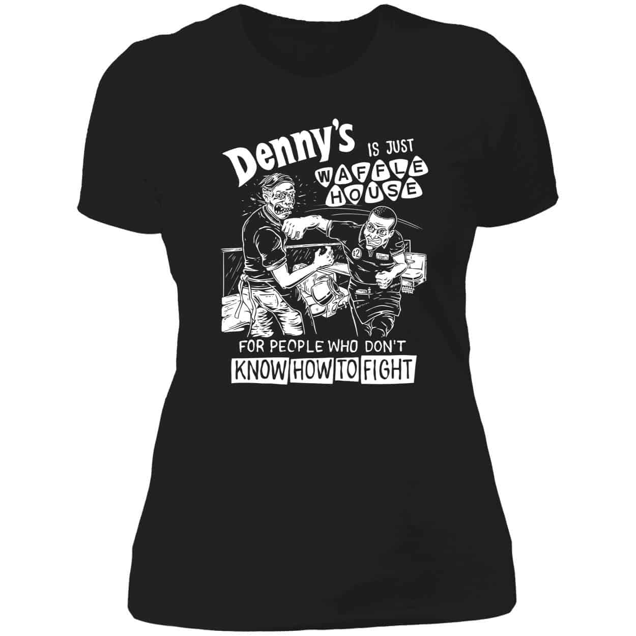 Denny’S Is Just Waffle House Shirt Denny’S Is Just Waffle House Shirt
