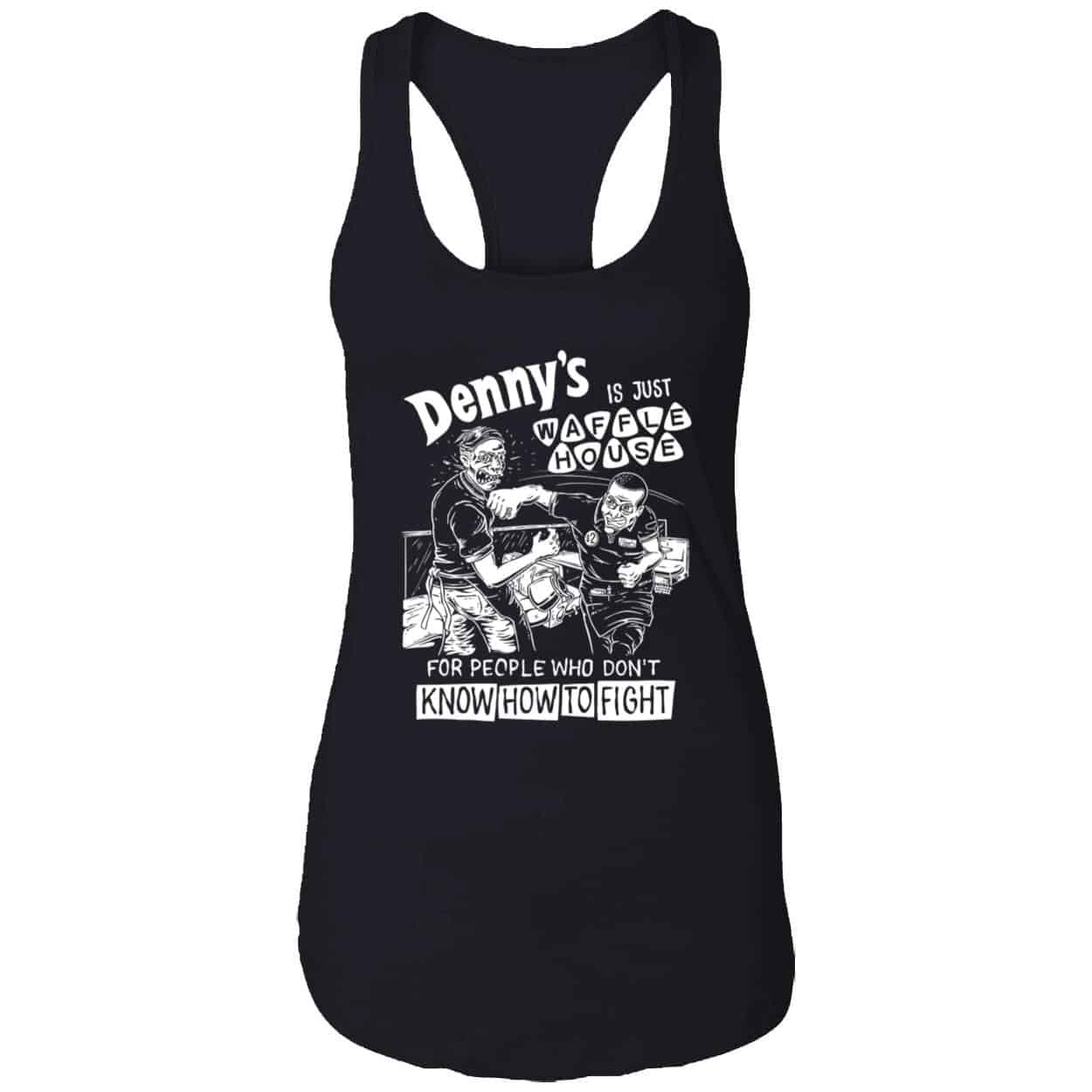Denny’S Is Just Waffle House Shirt Denny’S Is Just Waffle House Shirt