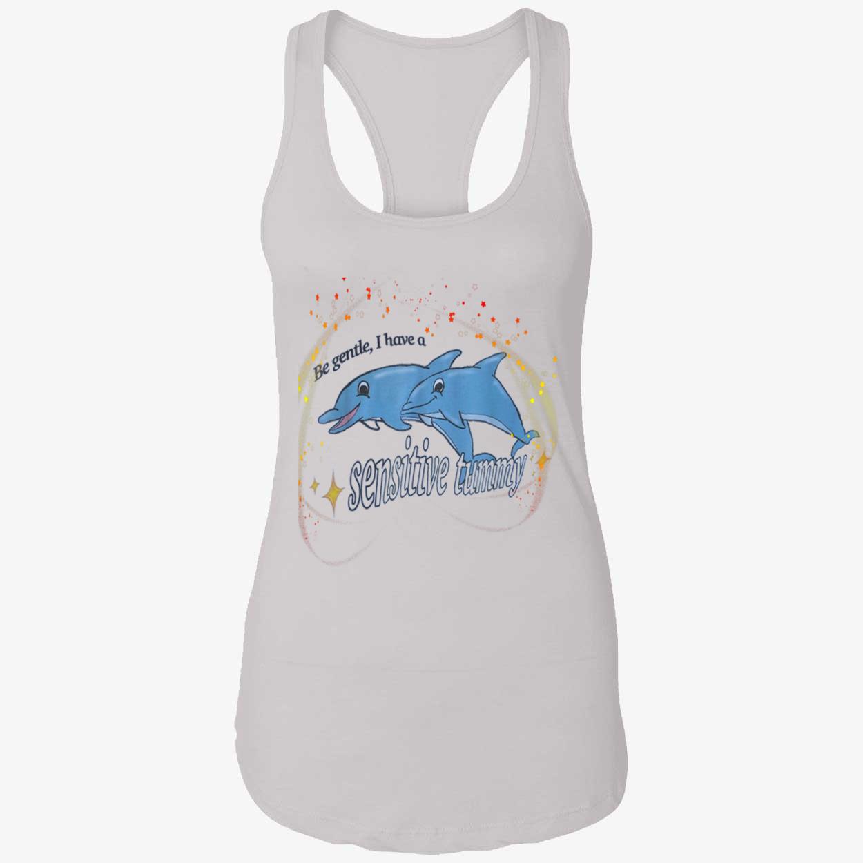 Dolphins Be Gentle I Have Sensitive Tummy Shirt Dolphins Be Gentle I Have Sensitive Tummy Shirt