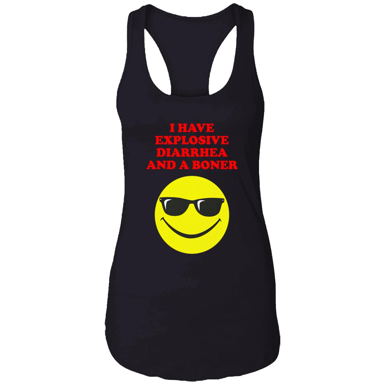 I Have Explosive Diarrhea And A Boner Shirt I Have Explosive Diarrhea And A Boner Shirt