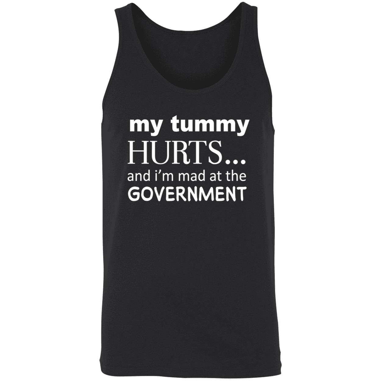 My Tummy Hurts And I’M Mad At The Government Shirt My Tummy Hurts And I’M Mad At The Government Shirt