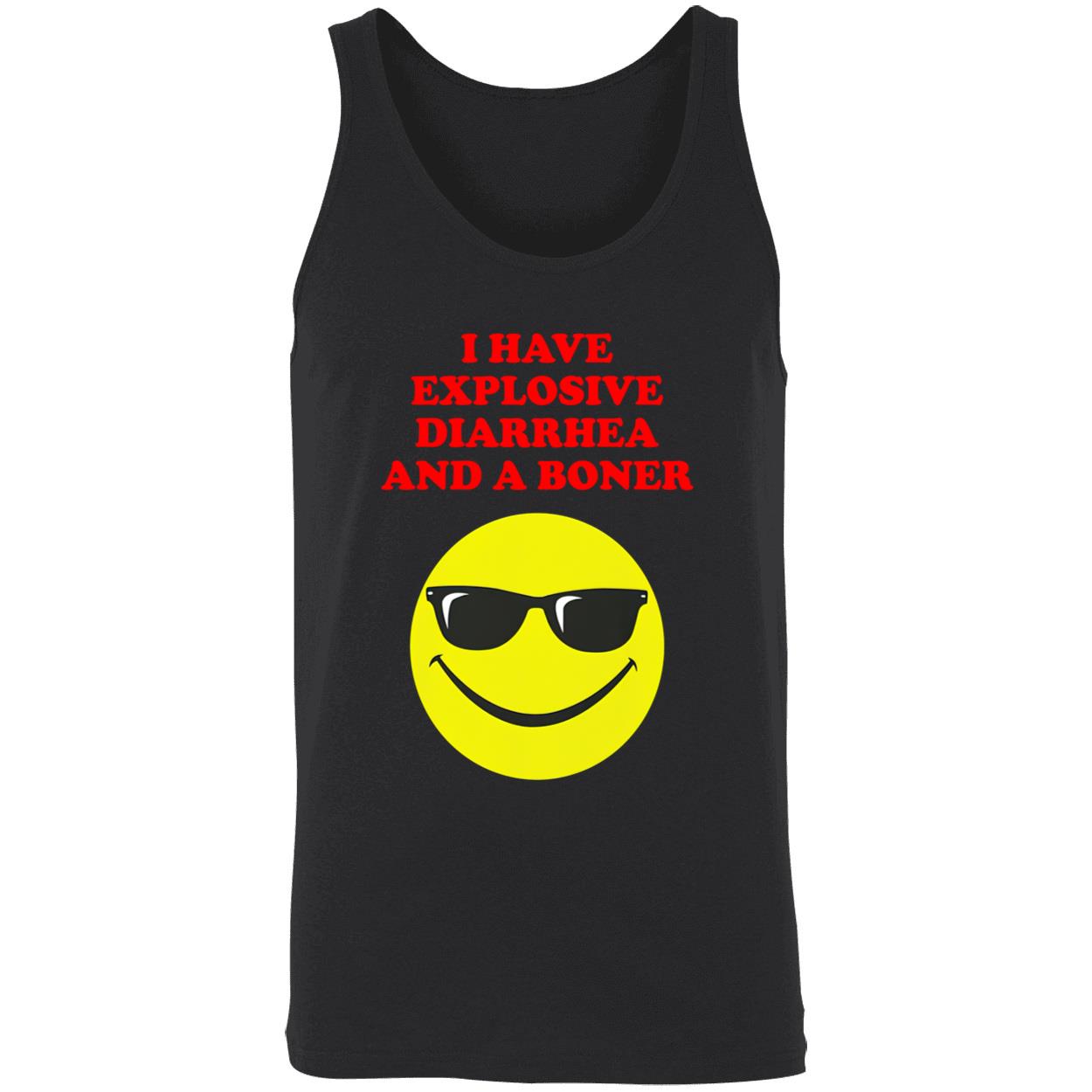 I Have Explosive Diarrhea And A Boner Shirt I Have Explosive Diarrhea And A Boner Shirt