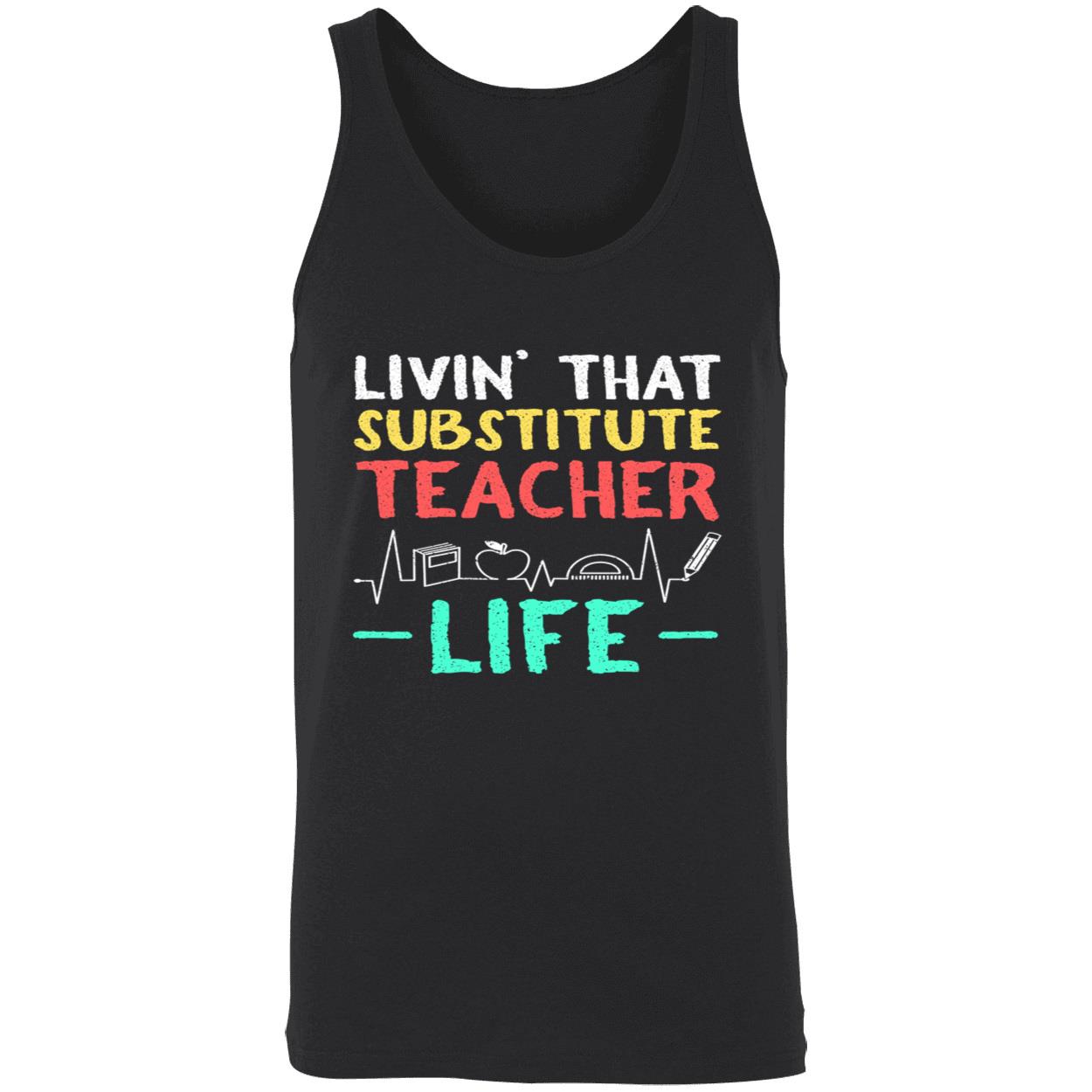 Livin That Substitute Teacher Life Sweatshirt Livin That Substitute Teacher Life Sweatshirt