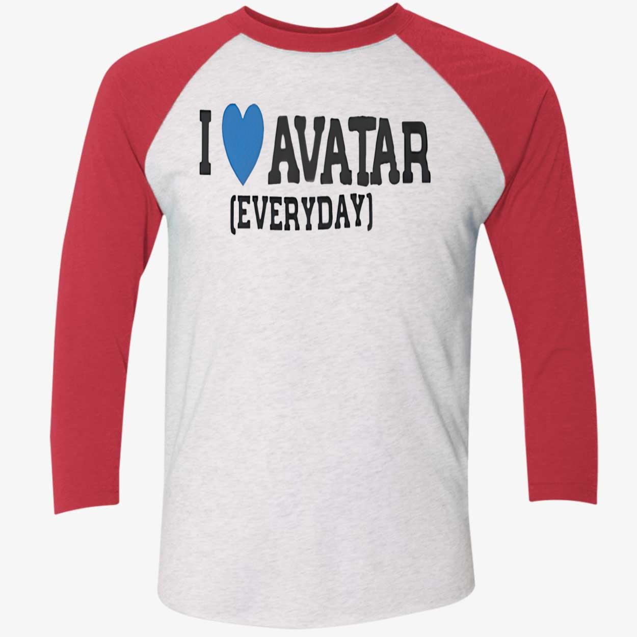 I Love Avatar Everyday Shirt I Love Avatar Everyday Shirt