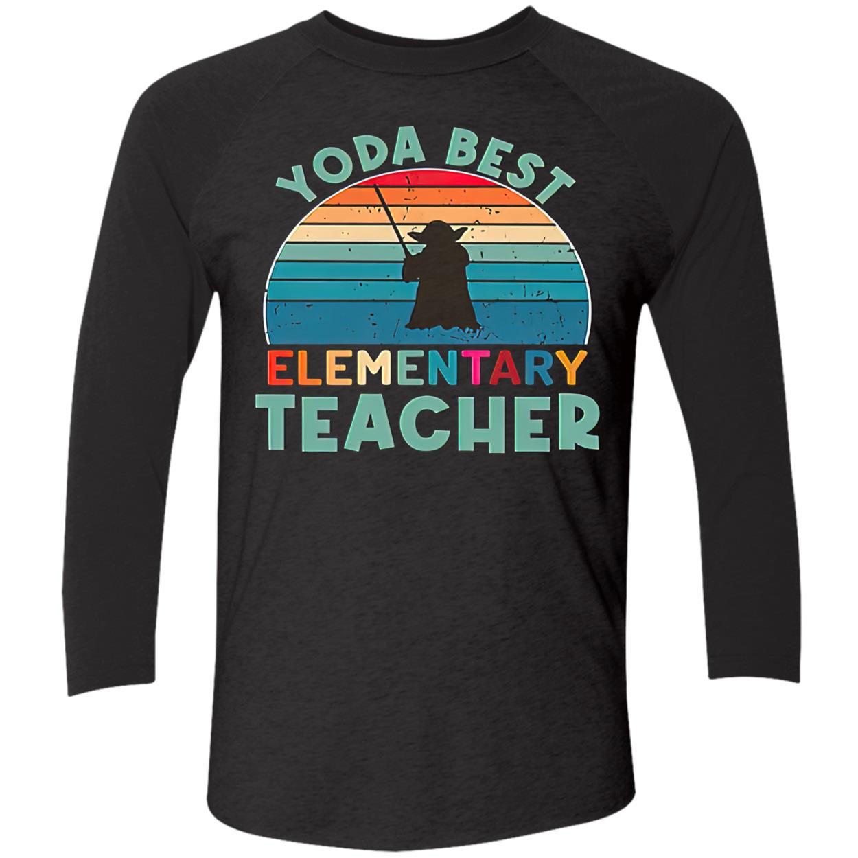 Yoda Best Elementary Teacher Shirt Yoda Best Elementary Teacher Shirt